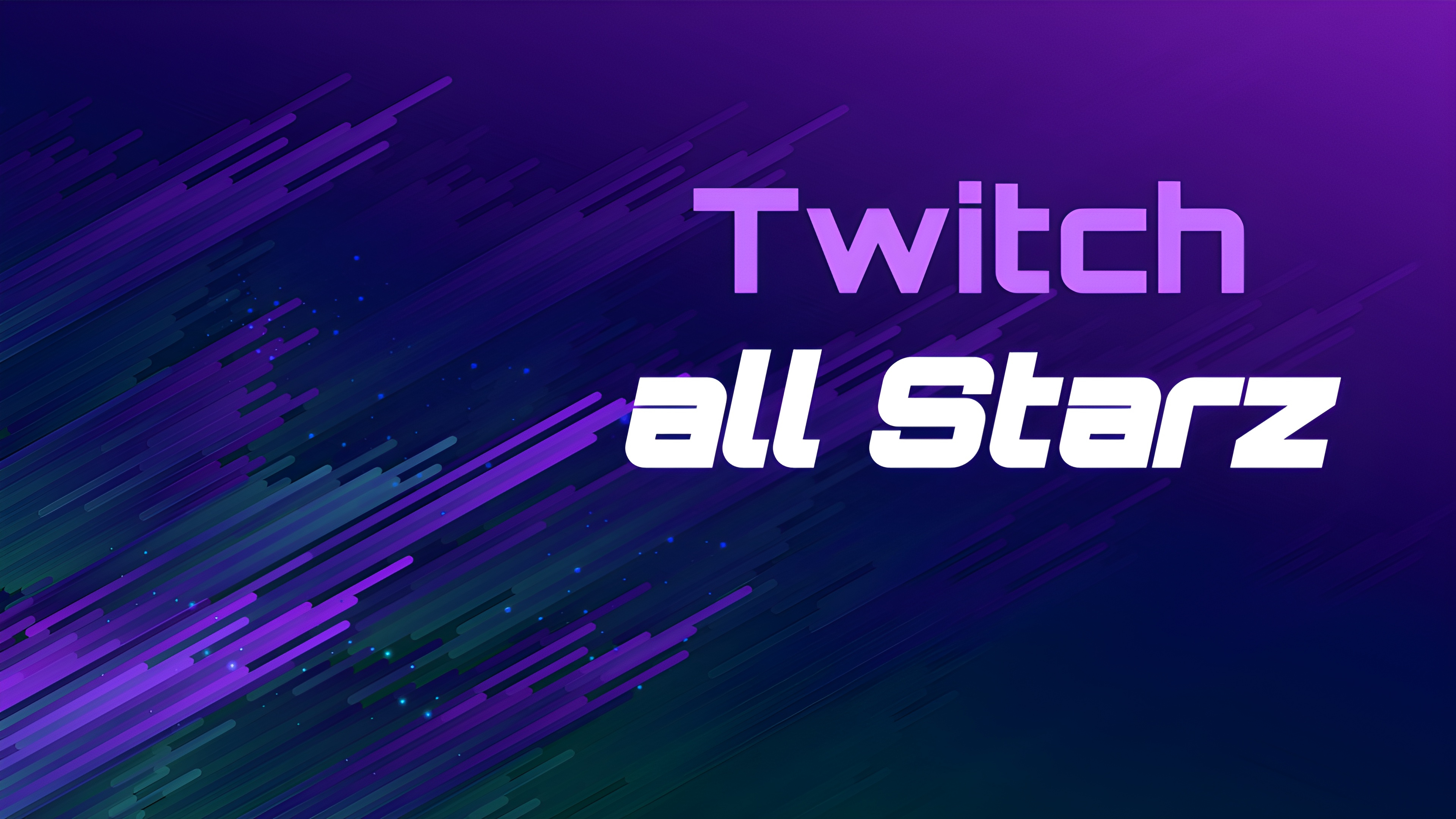 Twitch All Starz